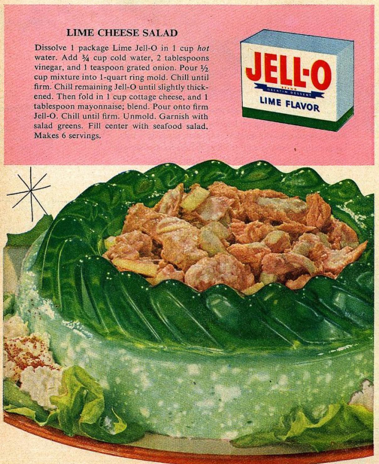 1950s salad - Lime Cheese Salad Dissolve 1 package Lime JellO in 1 cup hot water. Add 34 cup cold water, 2 tablespoons vinegar, and 1 teaspoon grated onion. Pour cup mixture into 1quart ring mold. Chill until firm. Chill remaining JellO until slightly thi